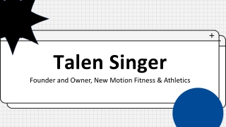 Talen Singer - An Accomplished Professional