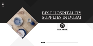 Best hospitality supplies in Dubai