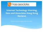 Internet Technology Warning, Hass and Associates Hong Kong R