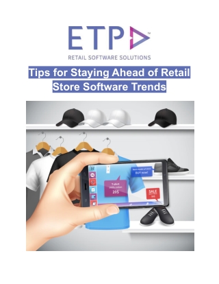 Tips for Staying Ahead of Retail Store Software Trends