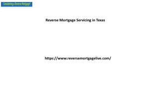 Reverse Mortgage Servicing in Texas Reversemortgagelive.com......
