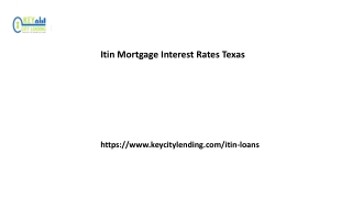 Itin Mortgage Interest Rates Texas Keycitylending.com......