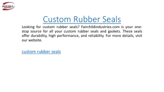 Custom Rubber Seals  Fairchildindustries.com