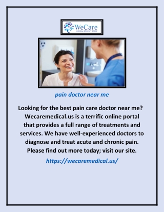 Pain Doctor Near Me | Wecaremedical.us