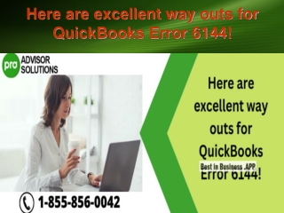 Here are excellent way outs for QuickBooks Error 6144