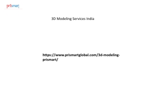 3D Modeling Services India Prismartglobal.com....