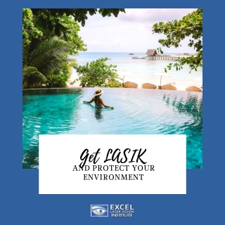 Get LASIK in Los Angeles and Protect Your Environment