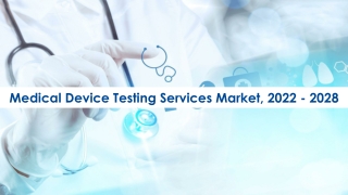 Medical Device Testing Services Market Growth 2022