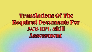Translations Of The Required Documents For ACS RPL Skill Assessment