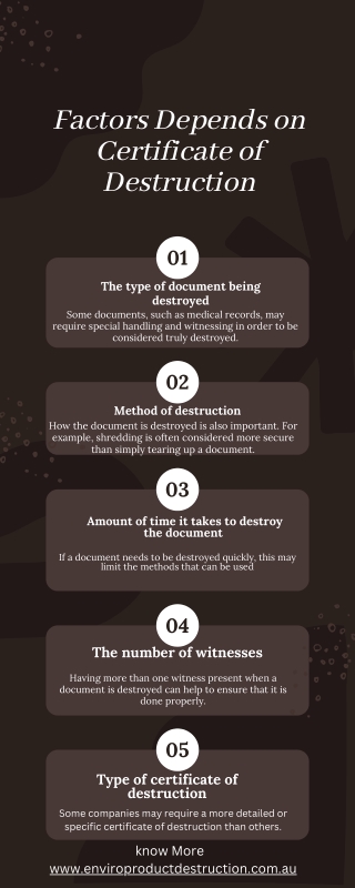 factors depending on certficate of destruction