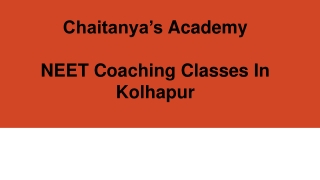 NEET Coaching Classes In Kolhapur - Chaitanyas Academy