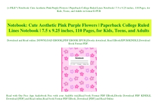 (P.D.F. FILE) Notebook Cute Aesthetic Pink Purple Flowers  Paperback College Ruled Lines Notebook  7.5 x 9.25 inches  11