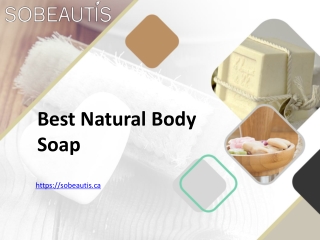 Best Natural Body Soap - Sobeautis.ca