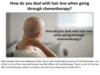 How do you deal with hair loss when undergoing chemotherapy