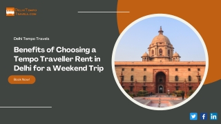 Benefits of Choosing a Tempo Traveller Rent in Delhi for a Weekend Trip