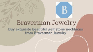 Buy exquisite beautiful gemstone necklaces from Braverman Jewelry