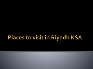 Places to visit in Riyadh KSA