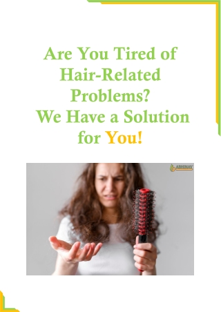 Are You Tired Of Hair-Related Problems We Have A Solution For You