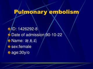 Pulmonary embolism