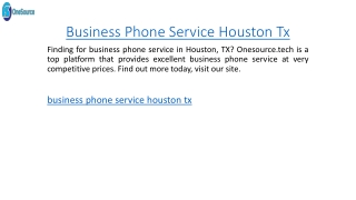 Business Phone Service Houston Tx  Onesource.tech