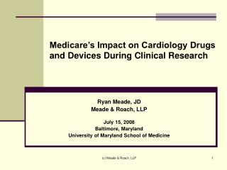 Medicare’s Impact on Cardiology Drugs and Devices During Clinical Research