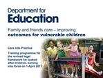 Family and friends care improving outcomes for vulnerable children
