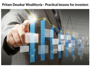 Pritam Deuskar Wealthyvia - Practical lessons for investors