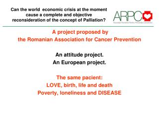 Can the world economic crisis at the moment cause a complete and objective reconsideration of the concept of Palliation