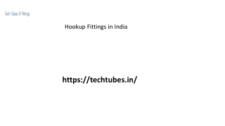 Hookup Fittings in India Techtubes.in......
