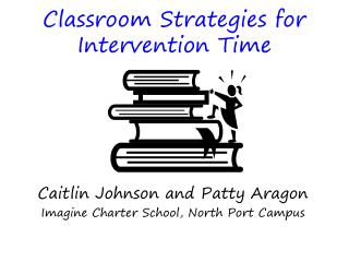 Classroom Strategies for Intervention Time