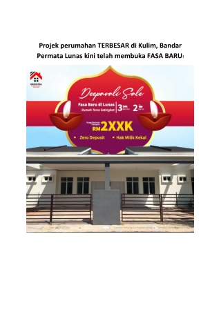 Projek perumahan TERBESAR di Kulim, Bandar Permata Lunas kini telah membuka FASA BARU!