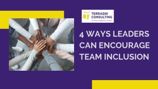 4 Ways Leaders Can Encourage Team Inclusion(PPT)