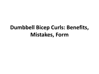 Dumbbell Bicep Curls Benefits,Mistakes