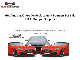 Get Amazing Offers On Replacement Bumpers For Sale UK At Bumper Shop UK