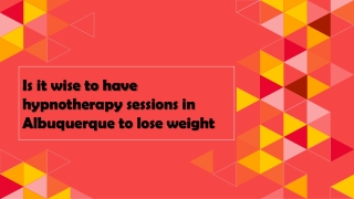 Is it wise to have hypnotherapy sessions in Albuquerque to lose weight