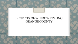 Benefits of Window Tinting Orange County