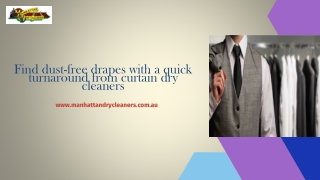 Find dust-free drapes with a quick turnaround from curtain dry cleaners