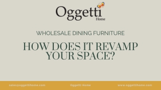 Wholesale Dining Furniture — How Does It Revamp Your Space?