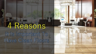 4 Reasons It Is Important To Have Clean Floors