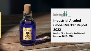 Industrial Alcohol Market Analysis, Research Trends, Industry Outlook 2022-2031