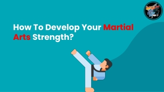 How To Develop Your Martial Arts Strength?