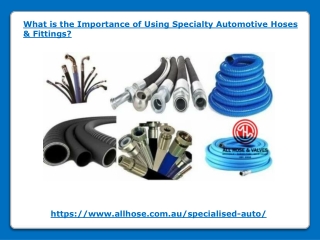 What is the Importance of Using Specialty Automotive Hoses