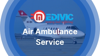 Book Medivic Air Ambulance Service in Patna at a Reasonable Expense