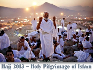 Hajj 2013 - Holy Pilgrimage of Islam