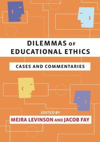 Dilemmas of Educational Ethics Cases and Commentaries