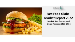 Fast Food Market Forecast 2022-2031 | By Top Key Players, Share, Trends And Grow