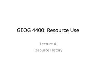 GEOG 4400: Resource Use