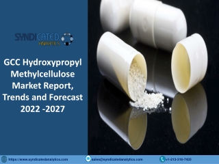 GCC Hydroxypropyl Methylcellulose Market Size PDF 2022-2027 Syndicated Analytics