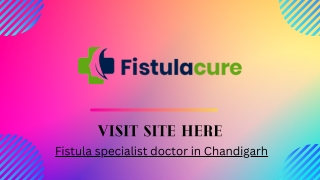 Fistula specialist doctor in Chandigarh