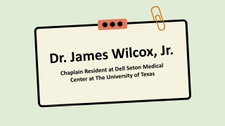 Dr. James Wilcox, Jr. - Goal-oriented Professional